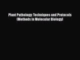 Download Plant Pathology: Techniques and Protocols (Methods in Molecular Biology) Free Books