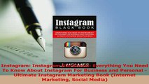 Download  Instagram Instagram Blackbook Everything You Need To Know About Instagram For Business Free Books