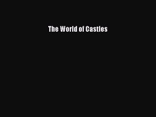Download The World of Castles Free Books