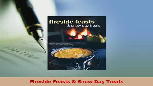 Download Fireside Feasts Snow Day Treats Read Online