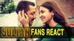 Sultan Official Trailer | Fan Reaction | Salman Khan, Anushka Sharma, Randeep Hooda