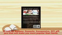 PDF  37 Gift Jar Recipes Desserts Inexpensive DIY gift jars that will make you more popular PDF Online