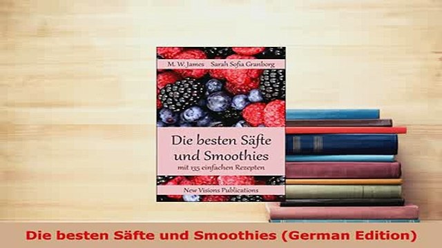Download Die besten Säfte und Smoothies German Edition PDF Online