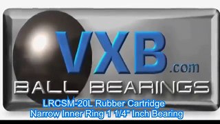 LRCSM-20L Rubber Cartridge Narrow Inner Ring 1 1_4' Inch Bearing