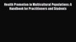 [PDF] Health Promotion in Multicultural Populations: A Handbook for Practitioners and Students