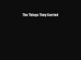 Read The Things They Carried Ebook Free