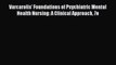 Download Varcarolis' Foundations of Psychiatric Mental Health Nursing: A Clinical Approach
