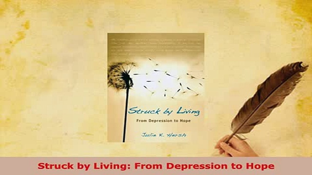 Download  Struck by Living From Depression to Hope Read Online