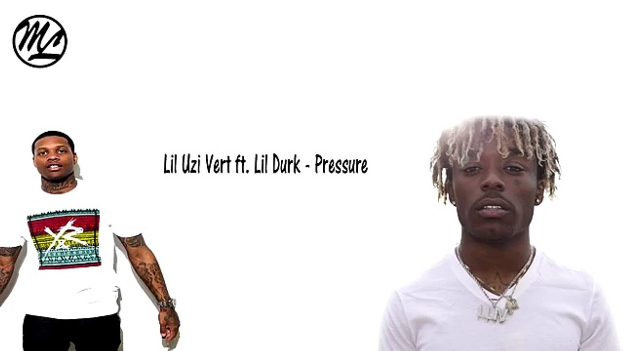 Lil Uzi Vert ft. Lil Durk - Pressure (Lyrics)