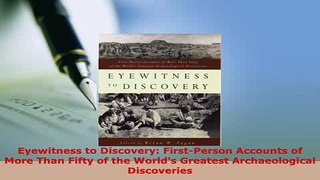 PDF  Eyewitness to Discovery FirstPerson Accounts of More Than Fifty of the Worlds Greatest  EBook