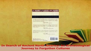 Download  In Search of Ancient North America An Archaeological Journey to Forgotten Cultures Free Books
