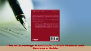 Download  The Archaeology Handbook A Field Manual and Resource Guide  Read Online