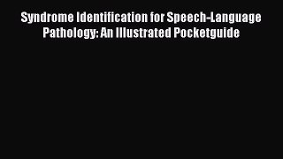 Read Syndrome Identification for Speech-Language Pathology: An Illustrated Pocketguide Ebook