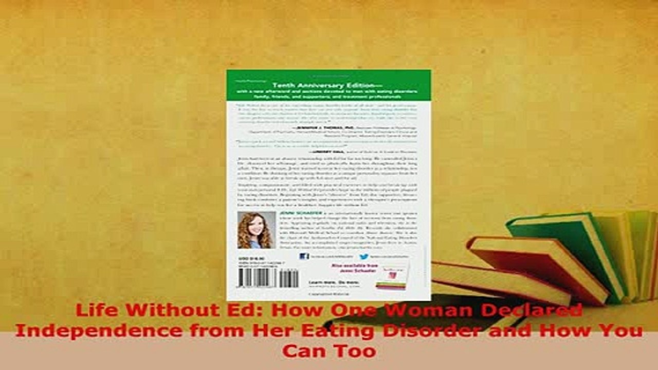 Download  Life Without Ed How One Woman Declared Independence from Her Eating Disorder and How You Read Online