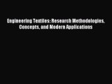 Download Engineering Textiles: Research Methodologies Concepts and Modern Applications Ebook