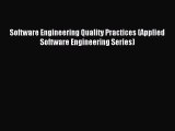 Read Software Engineering Quality Practices (Applied Software Engineering Series) Ebook Free