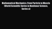 [PDF] Mathematical Mechanics: From Particle to Muscle (World Scientific Series in Nonlinear
