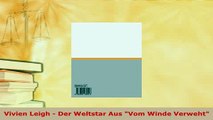 Download  Vivien Leigh  Der Weltstar Aus Vom Winde Verweht PDF Book Free