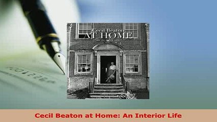 Download  Cecil Beaton at Home An Interior Life Read Full Ebook