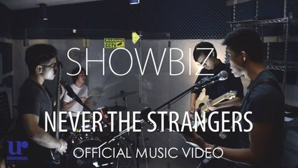 Never The Strangers - Showbiz - (Official Music Video)
