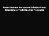 Download Human Resource Management in Project-Based Organizations: The HR Quadriad Framework