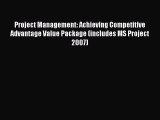 Read Project Management: Achieving Competitive Advantage Value Package (includes MS Project