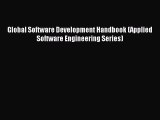 Read Global Software Development Handbook (Applied Software Engineering Series) Ebook Free