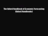 Download The Oxford Handbook of Economic Forecasting (Oxford Handbooks) PDF Online