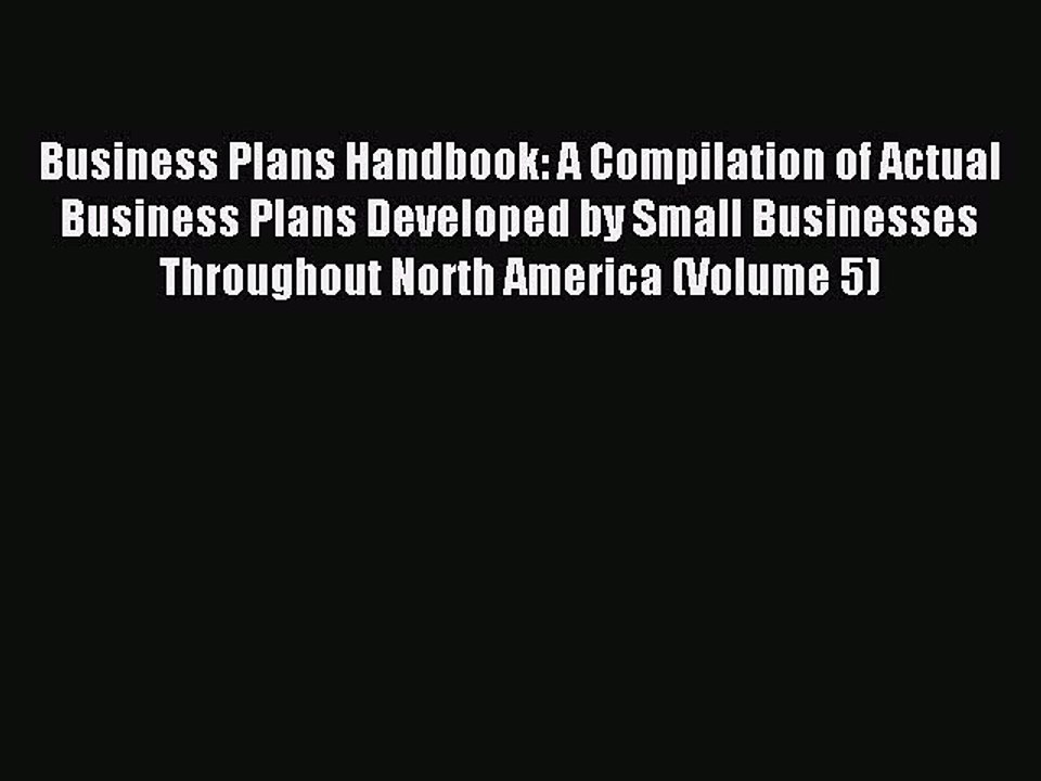 Read Business Plans Handbook: A Compilation of Actual Business Plans Developed by Small Businesses