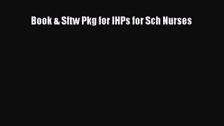 Read Book & Sftw Pkg for IHPs for Sch Nurses Ebook Online