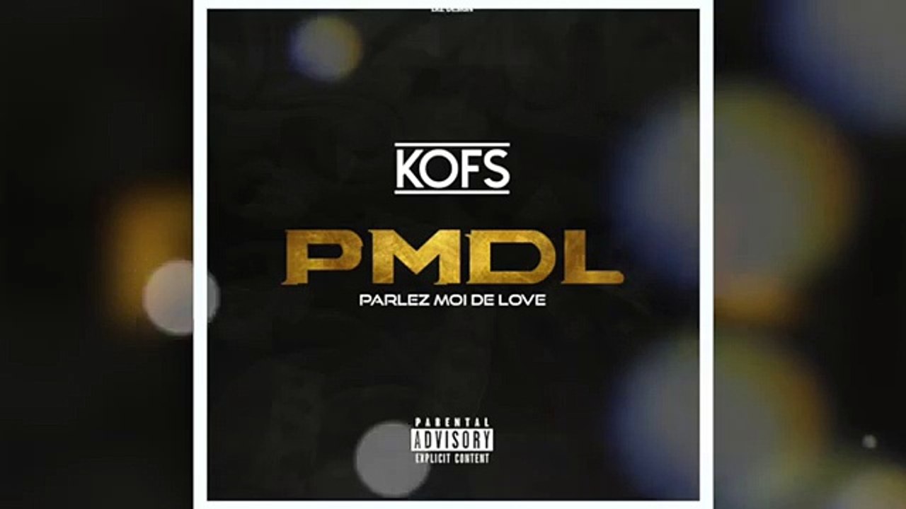Kofs - PMDL ( PARLEZ MOI DE LOVE ) FREESTYLE