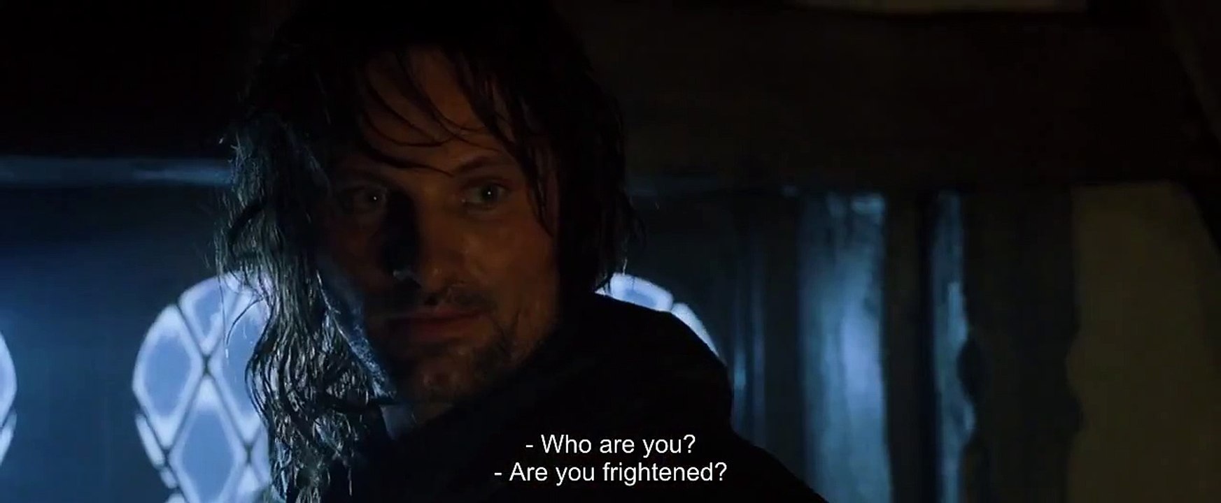 "Are you frightened" - The Lord of the Rings: The Fellowship of the Ring