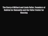 [Read PDF] The Story of Millard and Linda Fuller Founders of Habitat for Humanity and the Fuller