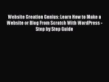 [PDF] Website Creation Genius: Learn How to Make a Website or Blog From Scratch With WordPress