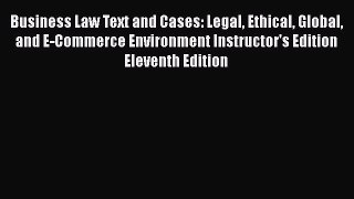 [PDF] Business Law Text and Cases: Legal Ethical Global and E-Commerce Environment Instructor's