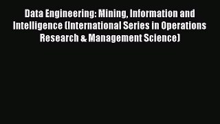 [PDF] Data Engineering: Mining Information and Intelligence (International Series in Operations