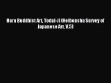 [Download] Nara Buddhist Art Todai-Ji (Heibonsha Survey of Japanese Art V.5) PDF Online