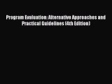 Read Program Evaluation: Alternative Approaches and Practical Guidelines (4th Edition) Ebook
