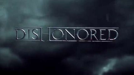 Dishonored Debut Trailer