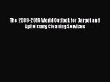 Download The 2009-2014 World Outlook for Carpet and Upholstery Cleaning Services PDF Online