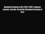 [Download] Standard Catalog of Gto 1961-2004: Tempest Lemans Can Am Grand Am (Standard