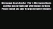[PDF] Microwave Meals Box Set (2 in 1): Microwave Meals and Mug Cakes Cookbook with Recipes