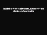 [PDF] Saudi eBay Project: eBusiness eCommerce and eAuction in Saudi Arabia [Download] Online
