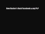 [PDF] How Hacker's Hack Facebook & any Pc? [Read] Online