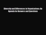 Read Diversity and Differences in Organizations: An Agenda for Answers and Questions Ebook