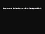 [Download] Boston and Maine Locomotives (Images of Rail) Read Free