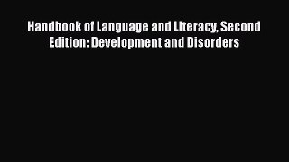 Read Handbook of Language and Literacy Second Edition: Development and Disorders Ebook Free
