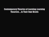 Read Contemporary Theories of Learning: Learning Theorists ... In Their Own Words Ebook Free