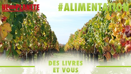 [Des Livres et Vous] Vin bio : pourquoi privilégier un vin sans pesticides ?