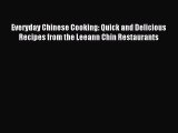 Read Everyday Chinese Cooking: Quick and Delicious Recipes from the Leeann Chin Restaurants